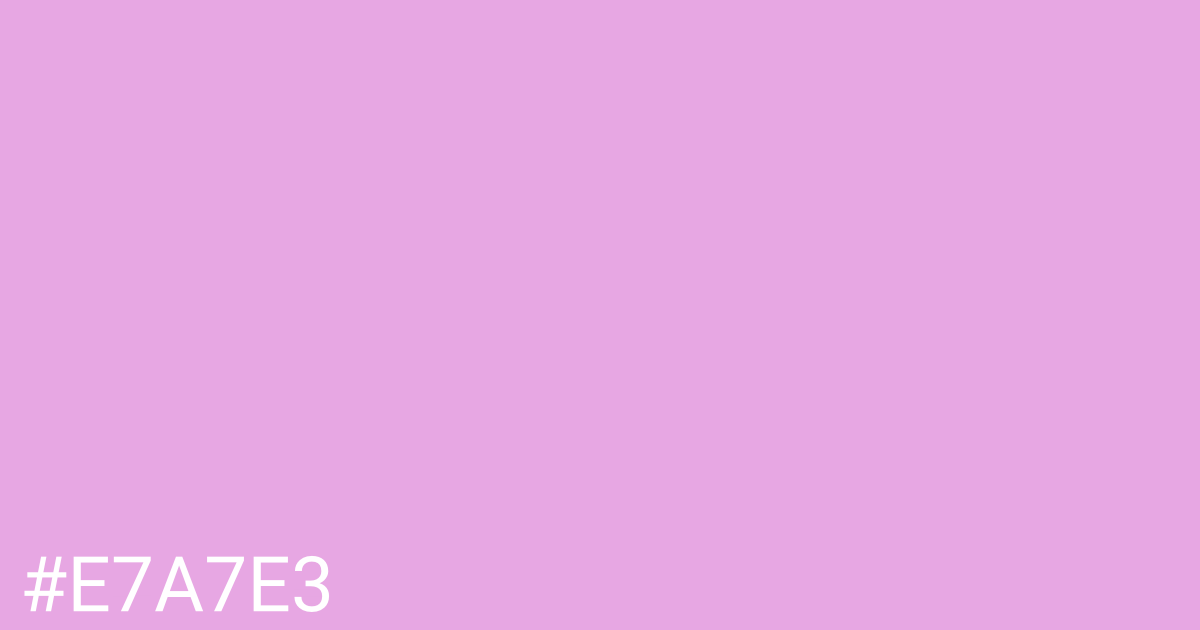 Hex color #e7a7e3 graphic