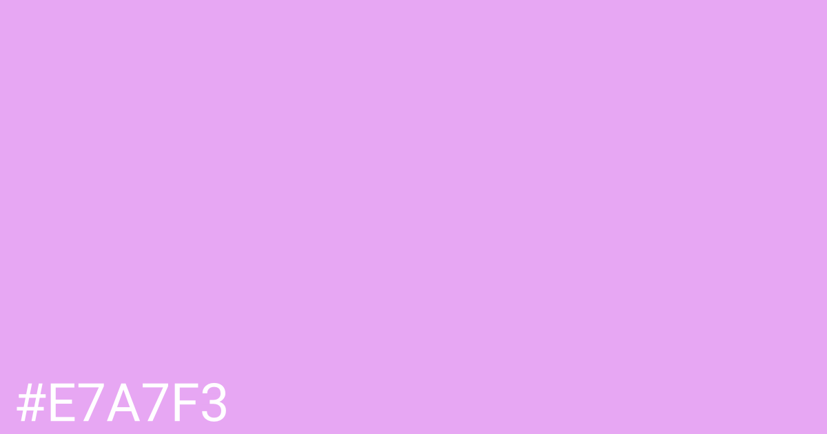 Hex color #e7a7f3 graphic