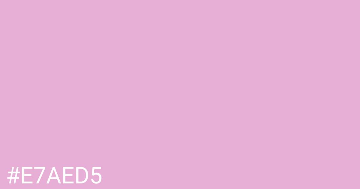 Hex color #e7aed5 graphic