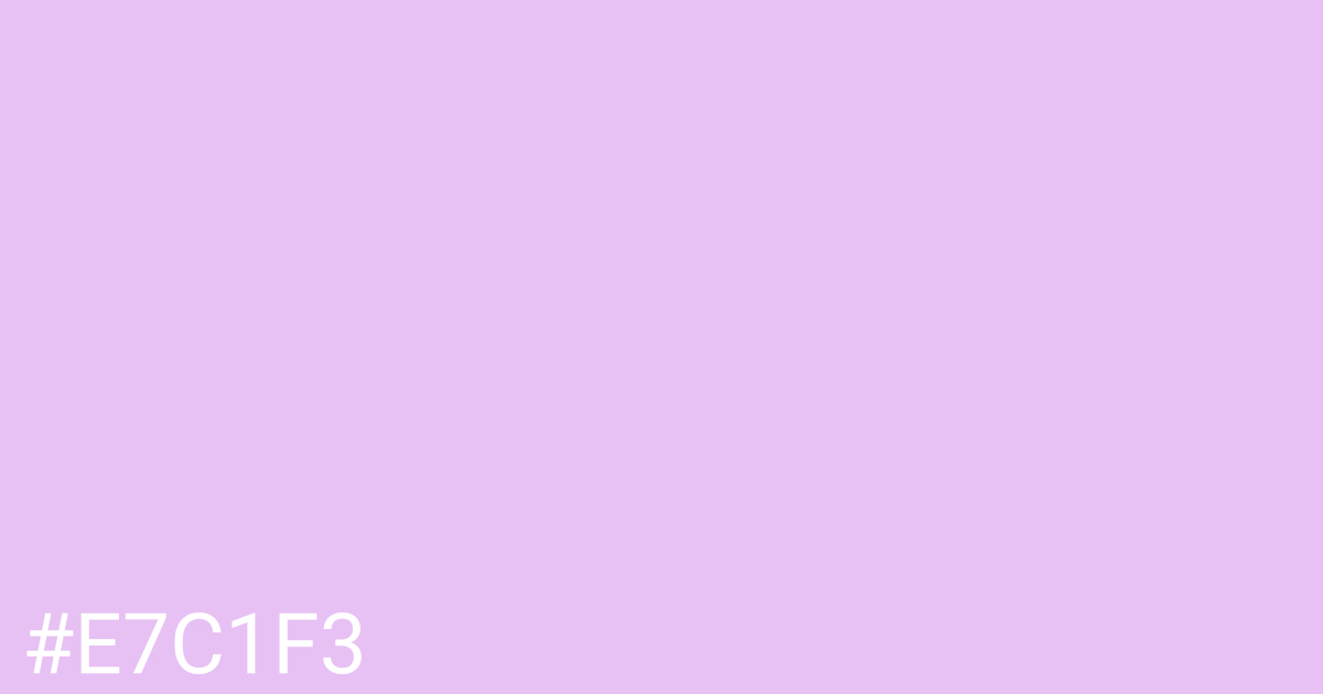 Hex color #e7c1f3 graphic