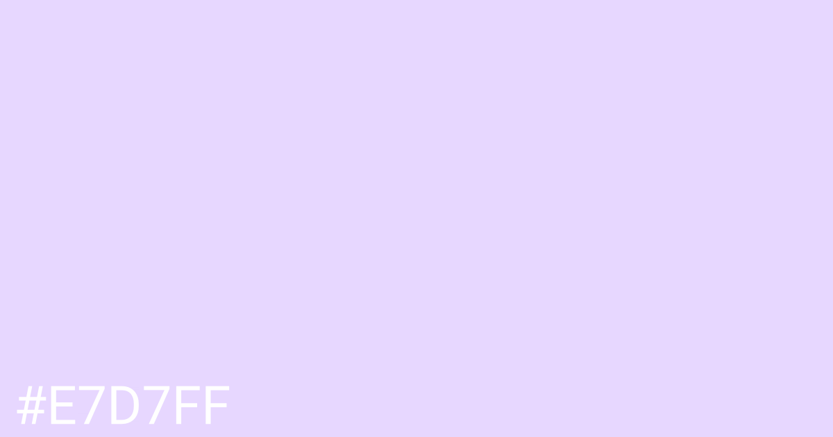 Hex color #e7d7ff graphic