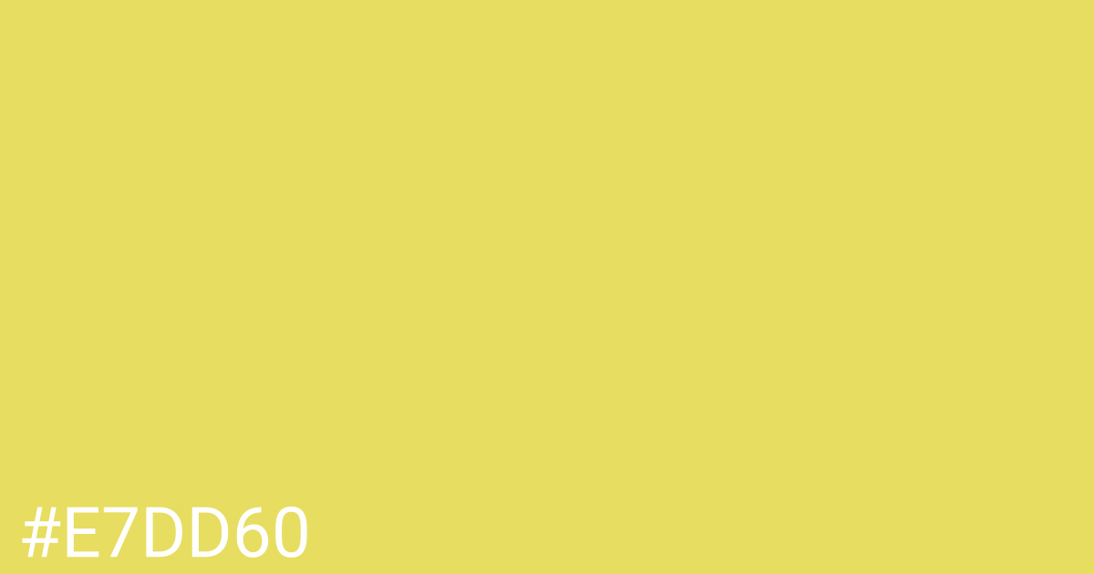 Hex color #e7dd60 graphic