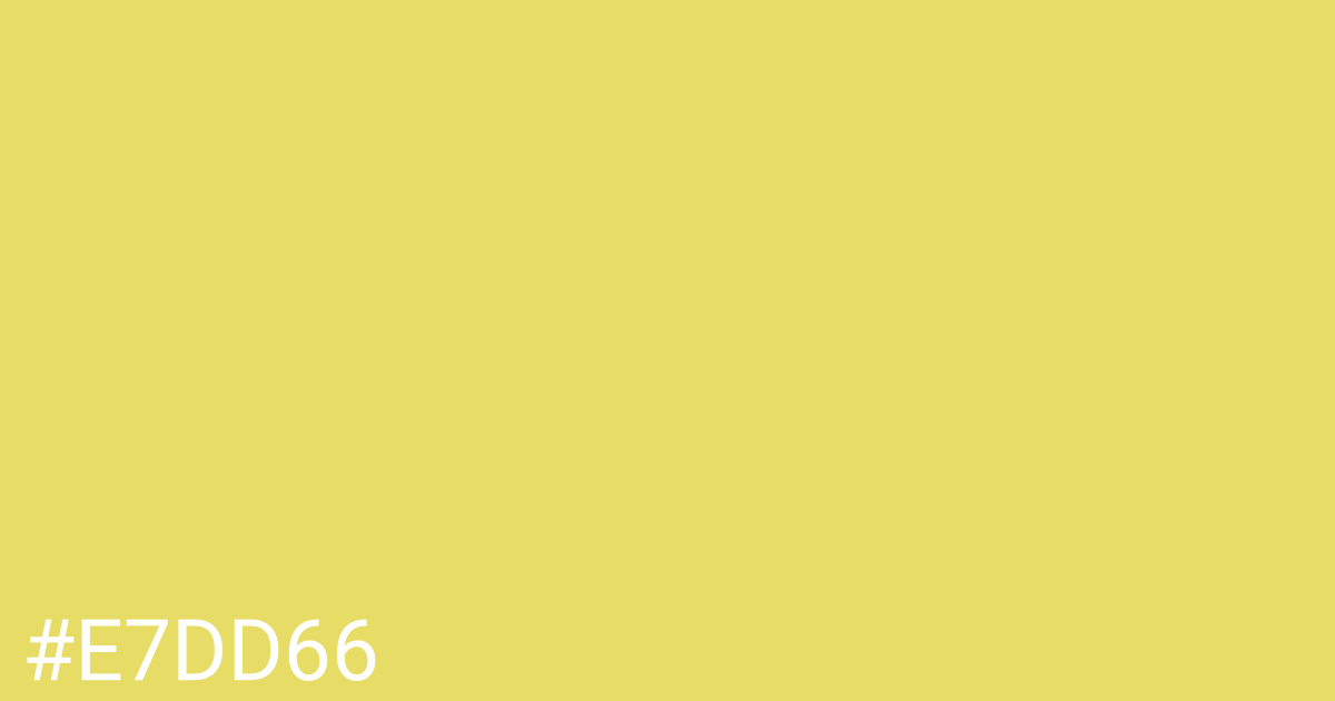 Hex color #e7dd66 graphic