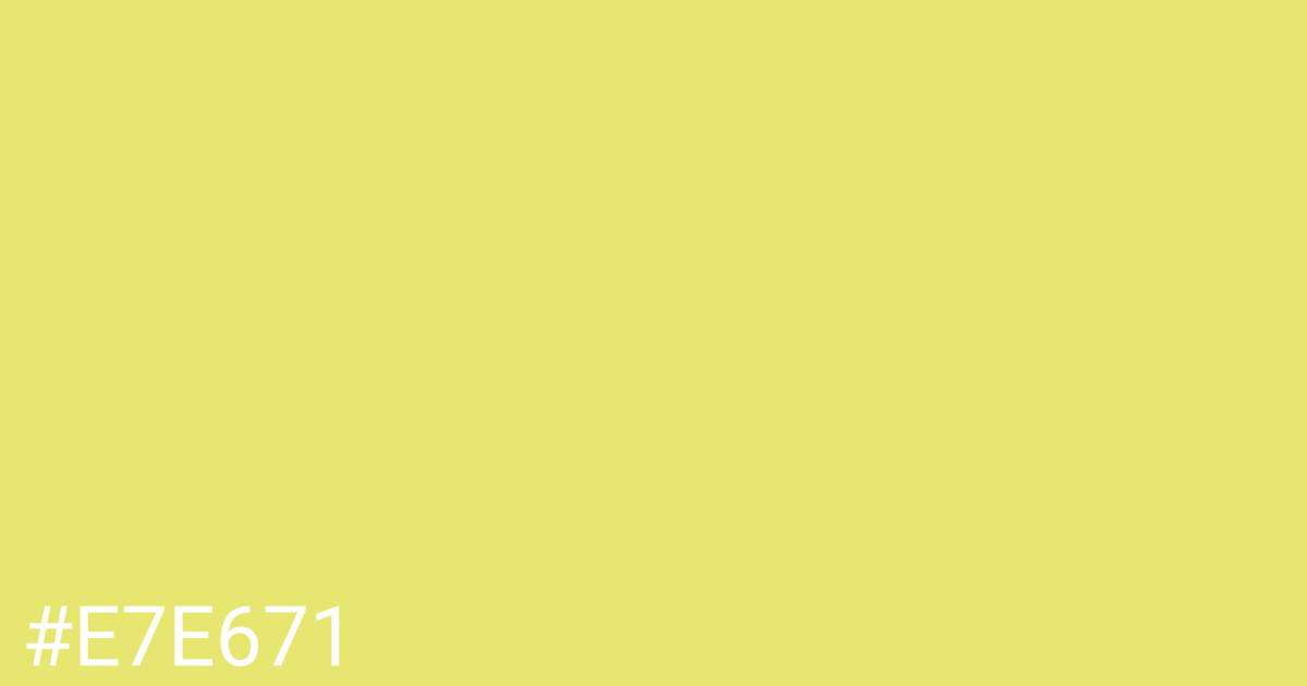 Hex color #e7e671 graphic