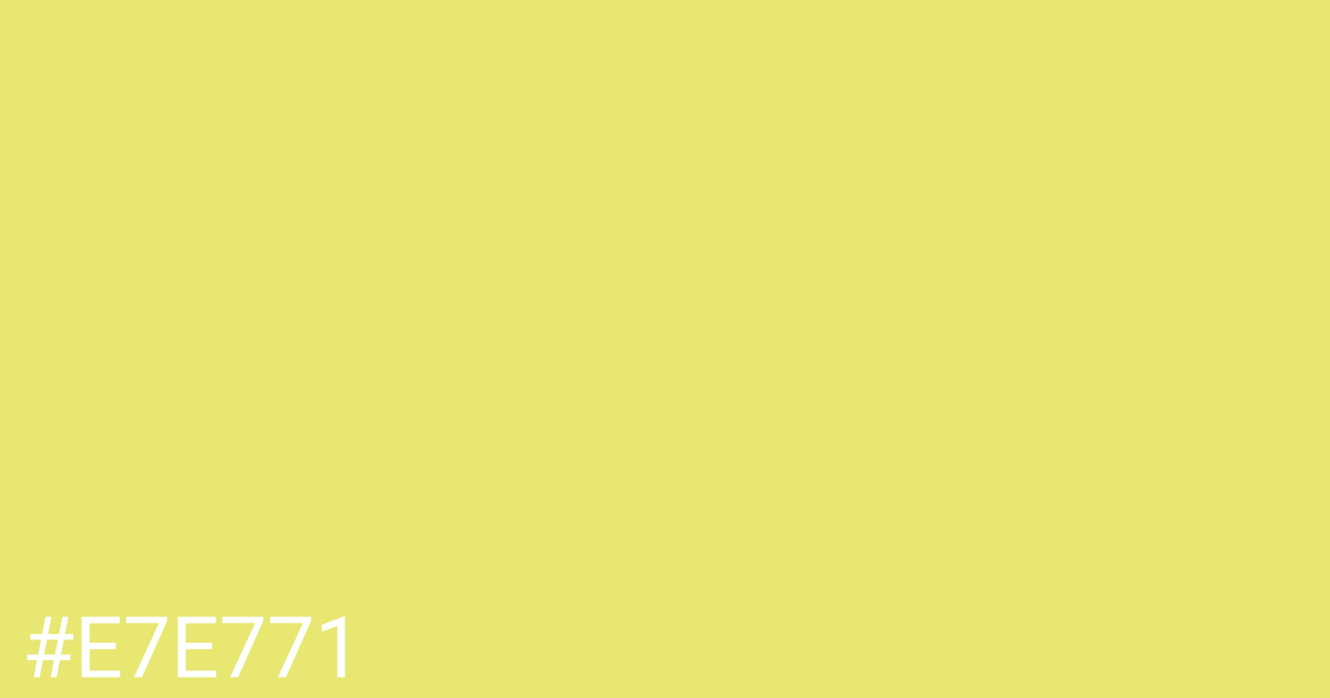 Hex color #e7e771 graphic