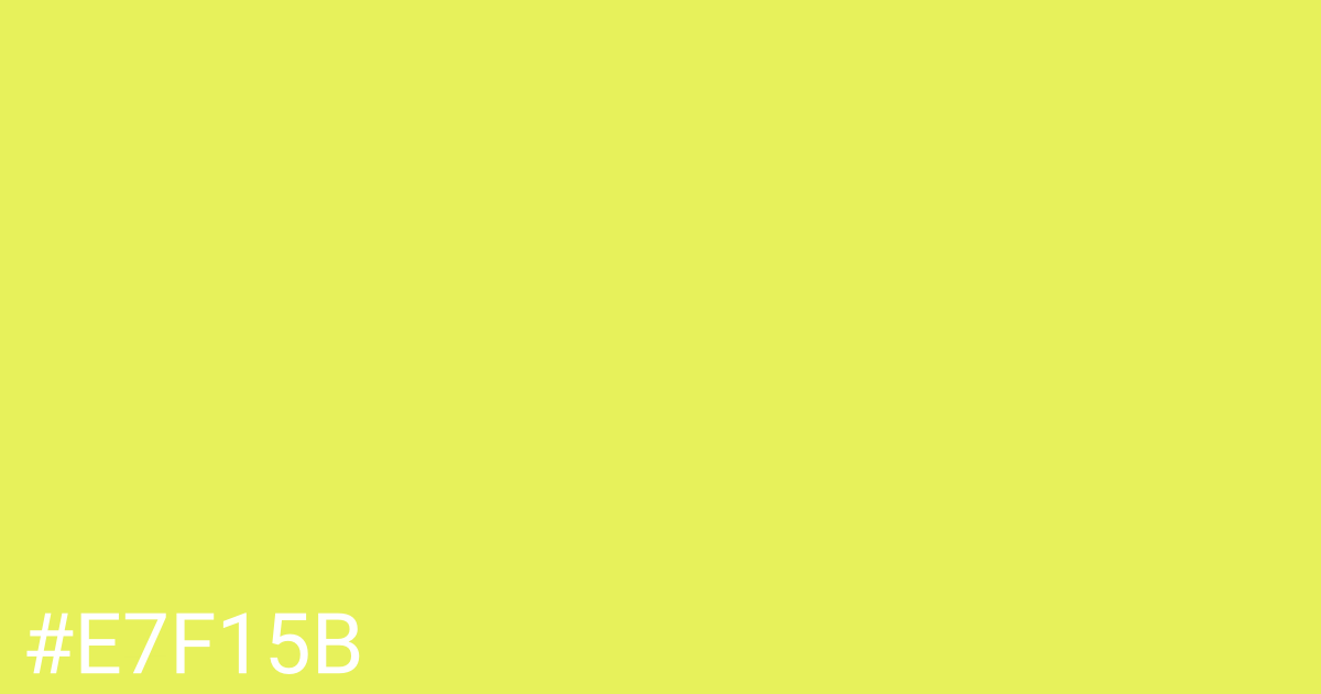 Hex color #e7f15b graphic