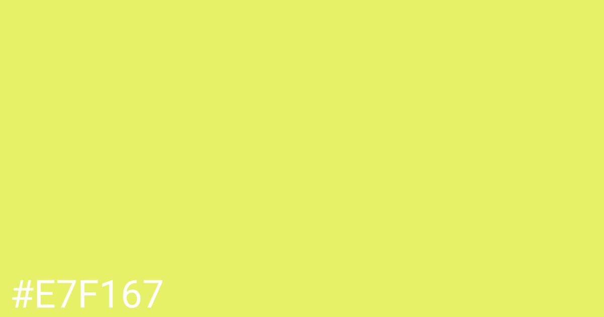 Hex color #e7f167 graphic