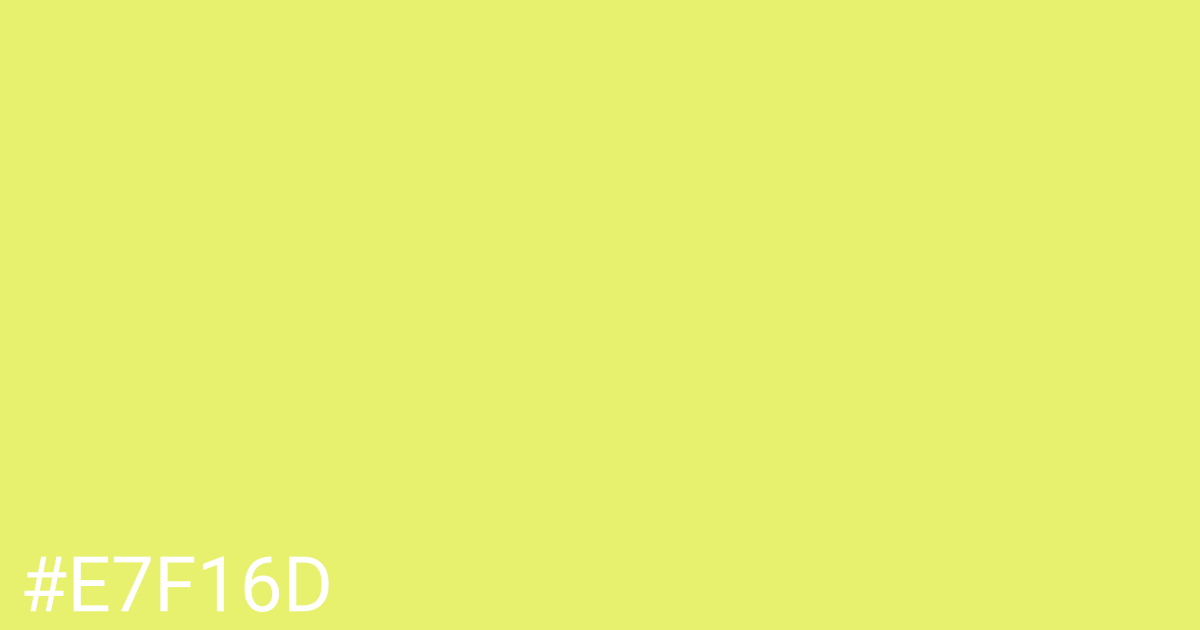 Hex color #e7f16d graphic