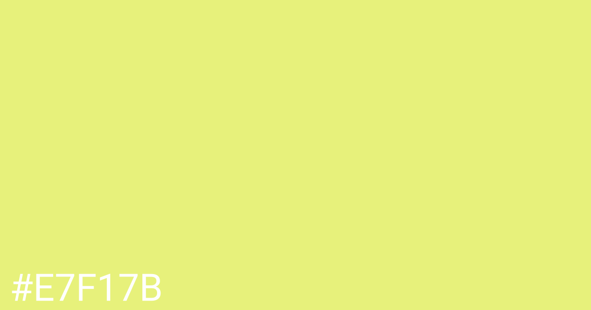 Hex color #e7f17b graphic