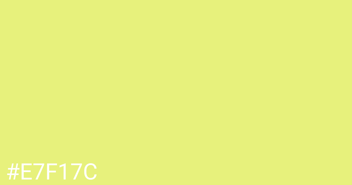 Hex color #e7f17c graphic