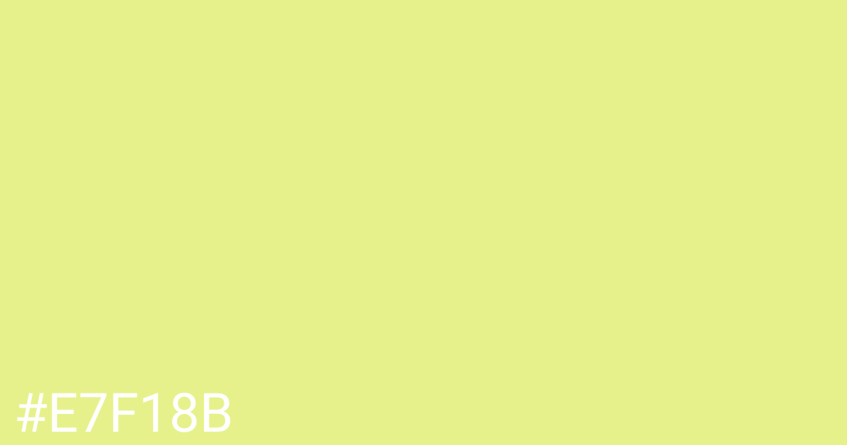 Hex color #e7f18b graphic