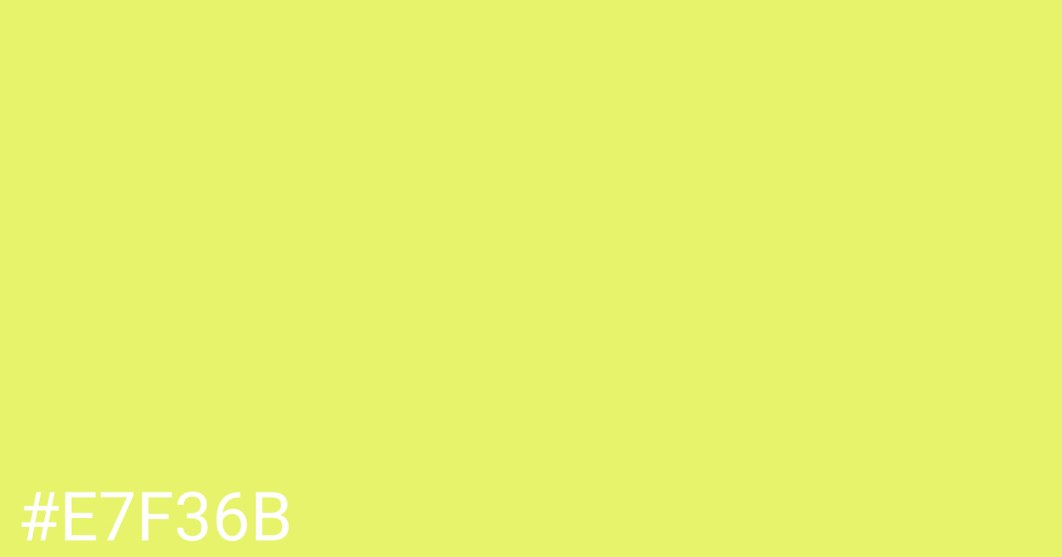 Hex color #e7f36b graphic