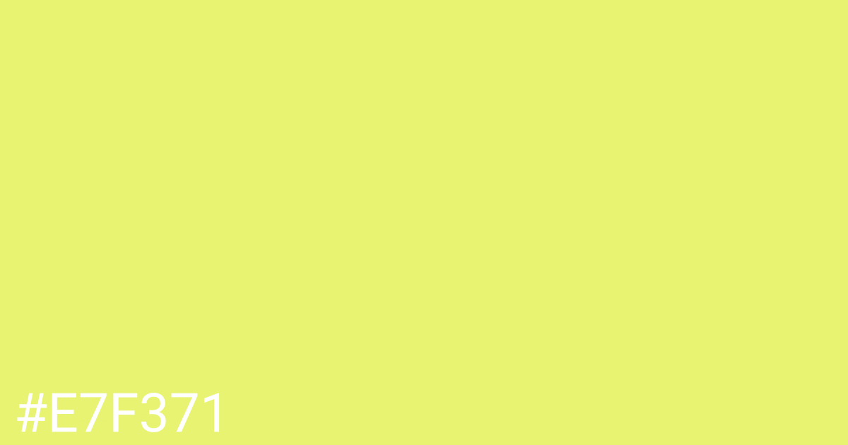 Hex color #e7f371 graphic