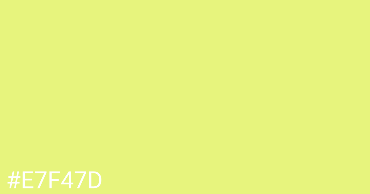 Hex color #e7f47d graphic