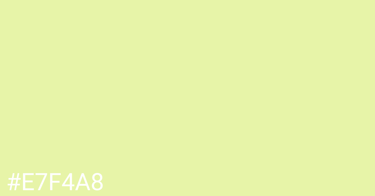 Hex color #e7f4a8 graphic