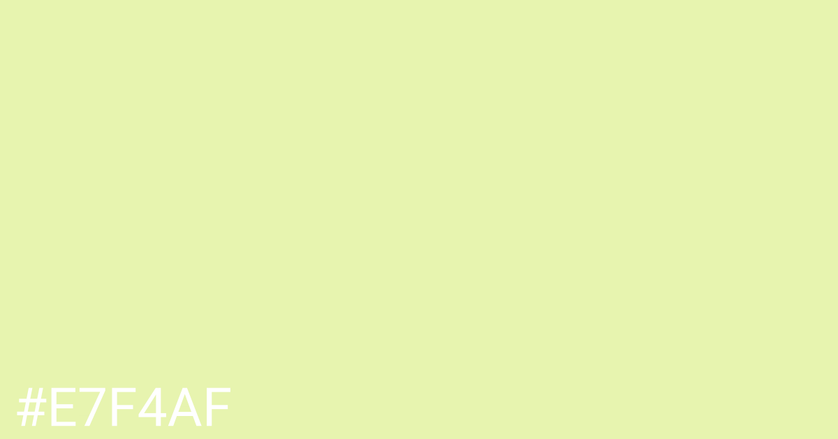 Hex color #e7f4af graphic