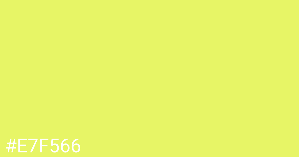 Hex color #e7f566 graphic