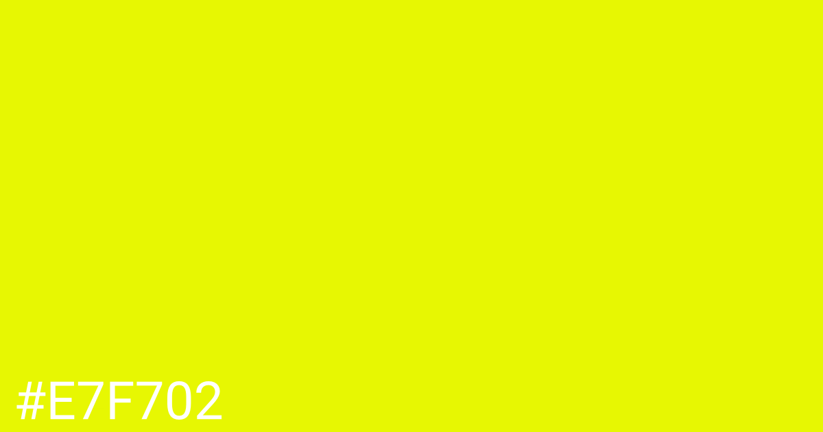 Hex color #e7f702 graphic