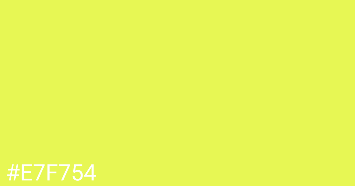 Hex color #e7f754 graphic