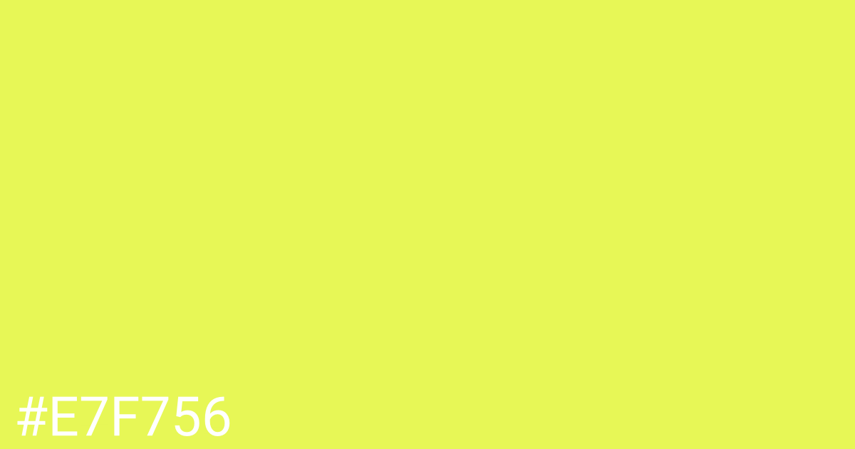 Hex color #e7f756 graphic