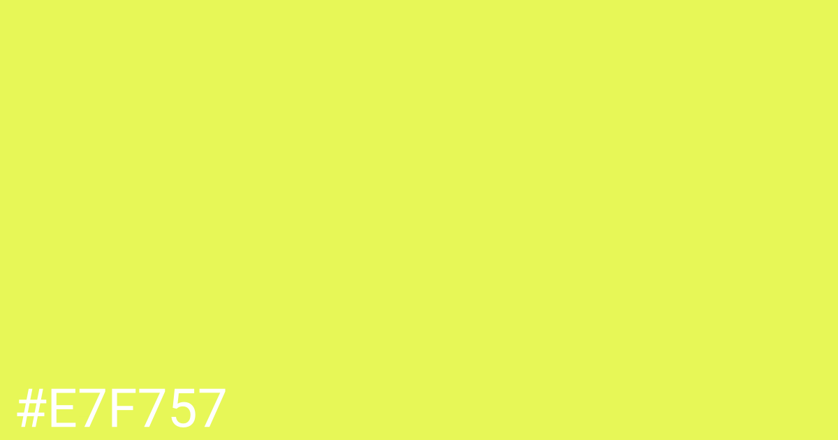 Hex color #e7f757 graphic