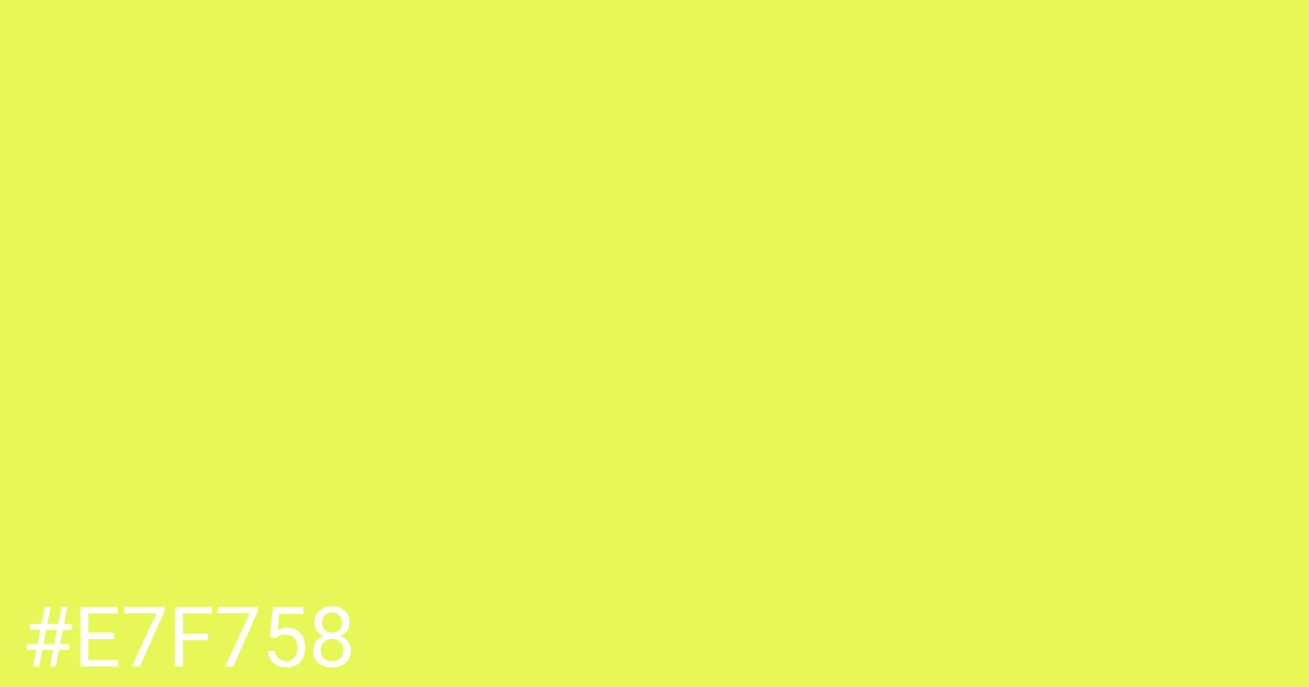 Hex color #e7f758 graphic