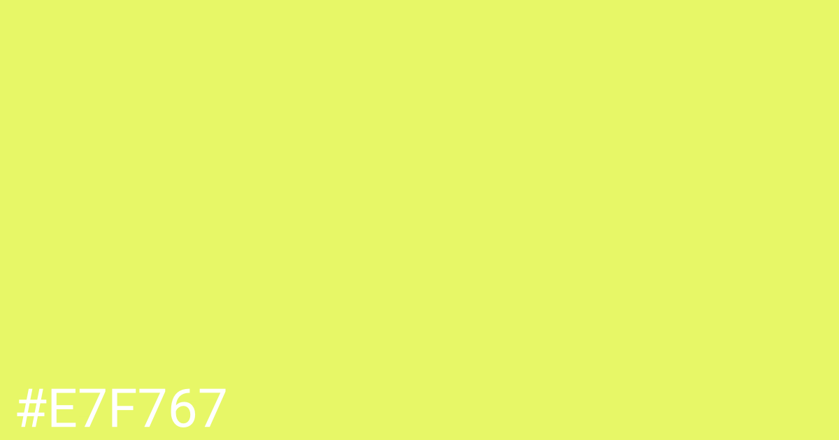 Hex color #e7f767 graphic