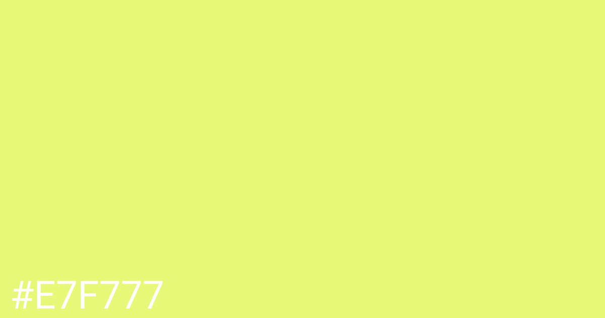 Hex color #e7f777 graphic