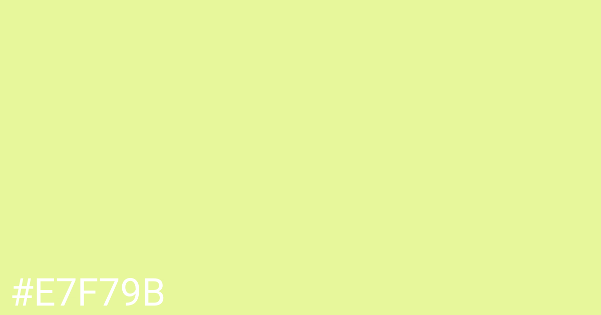 Hex color #e7f79b graphic