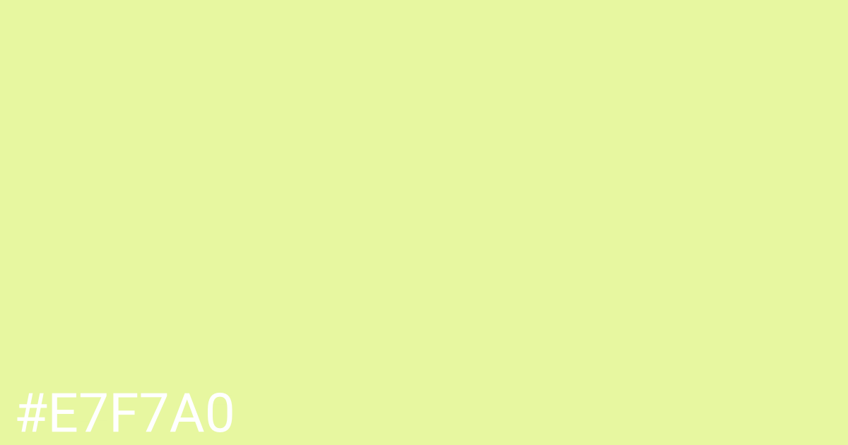 Hex color #e7f7a0 graphic