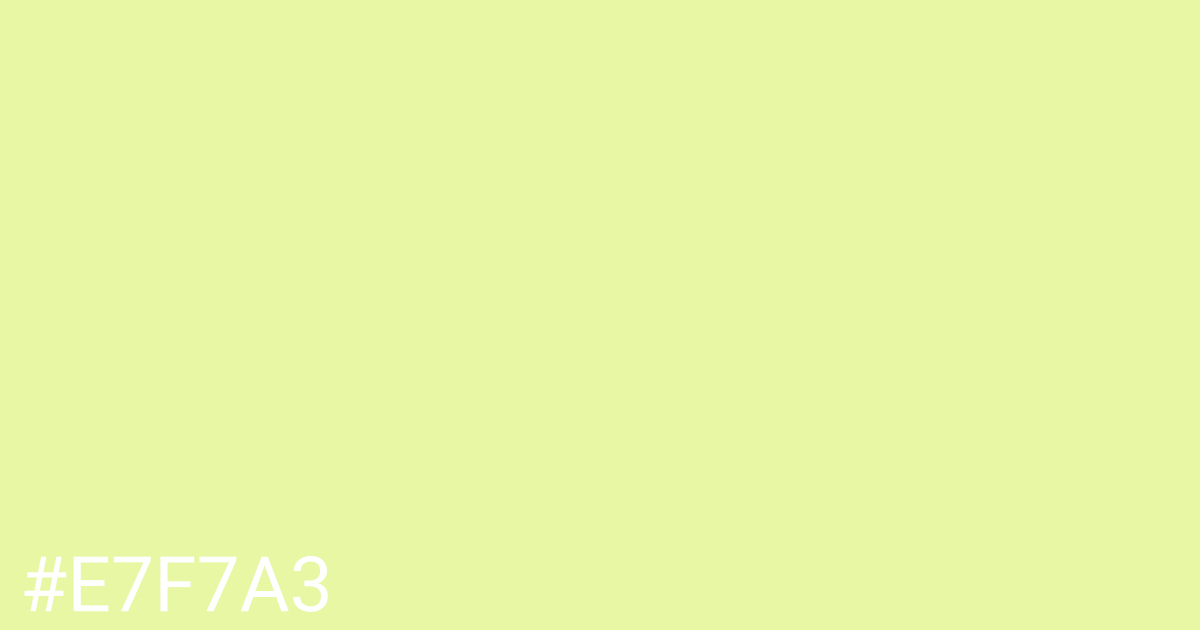 Hex color #e7f7a3 graphic