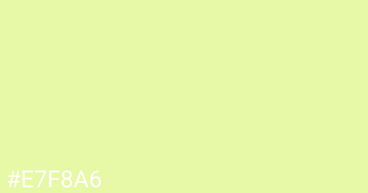 Hex color #e7f8a6 graphic