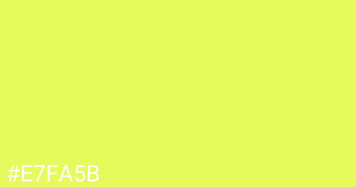 Hex color #e7fa5b graphic