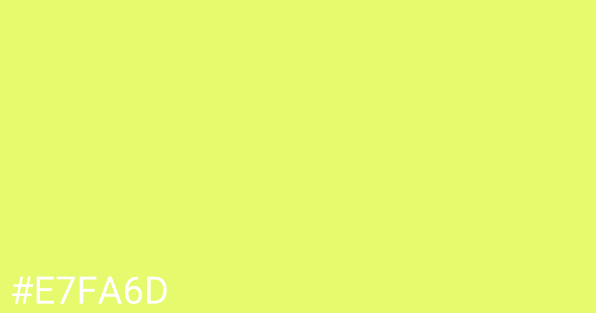 Hex color #e7fa6d graphic