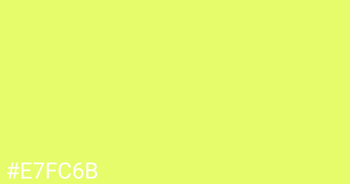 Hex color #e7fc6b graphic