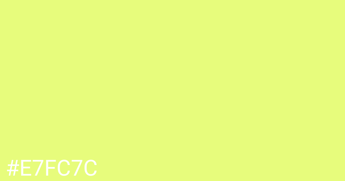 Hex color #e7fc7c graphic