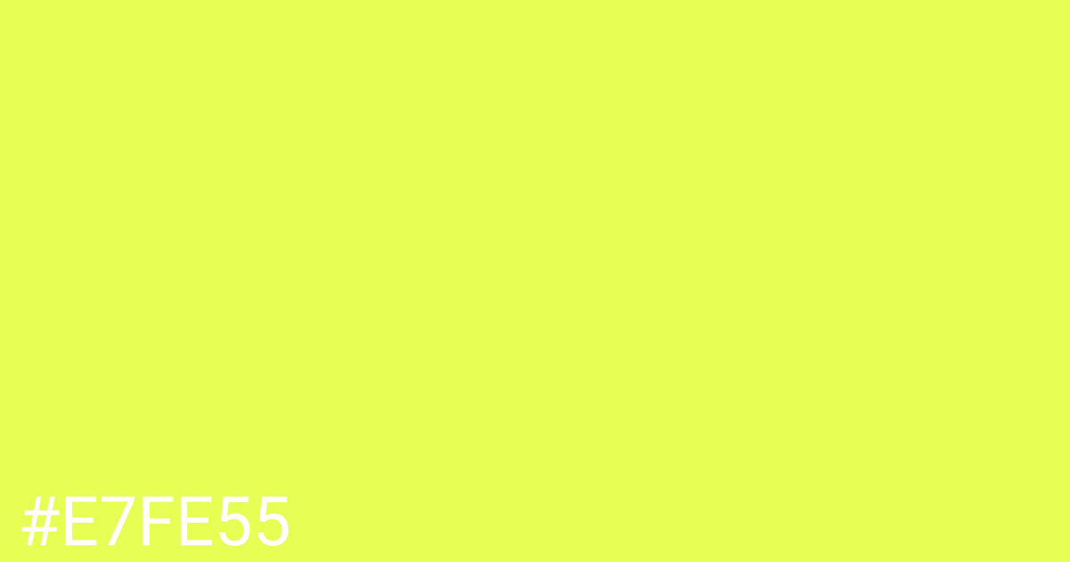 Hex color #e7fe55 graphic