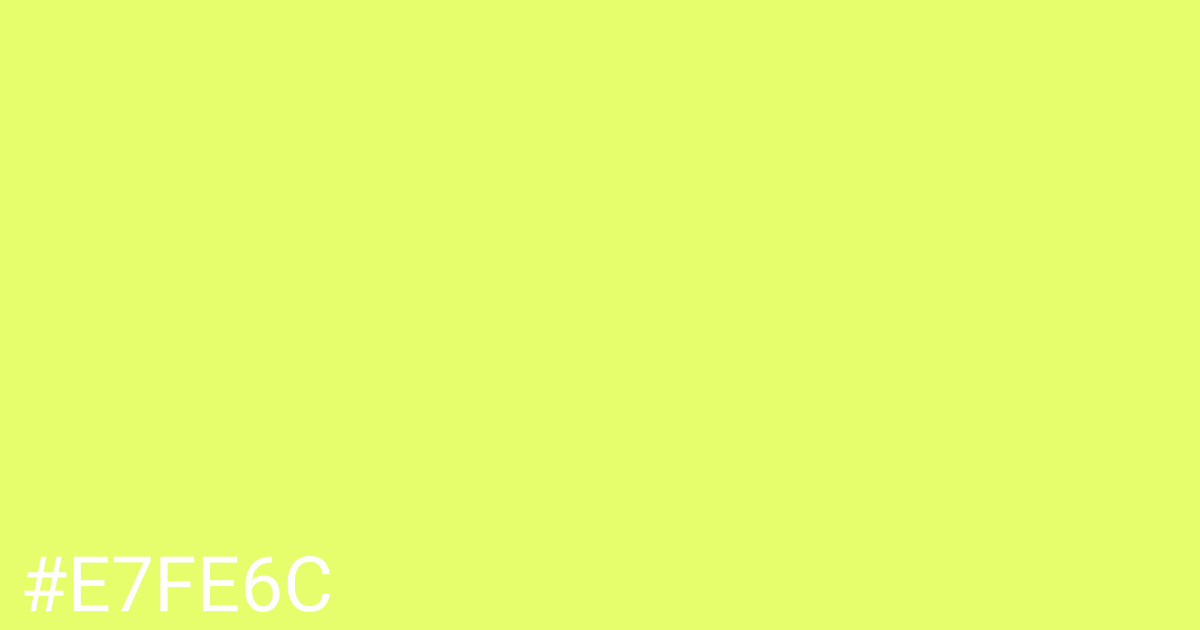 Hex color #e7fe6c graphic