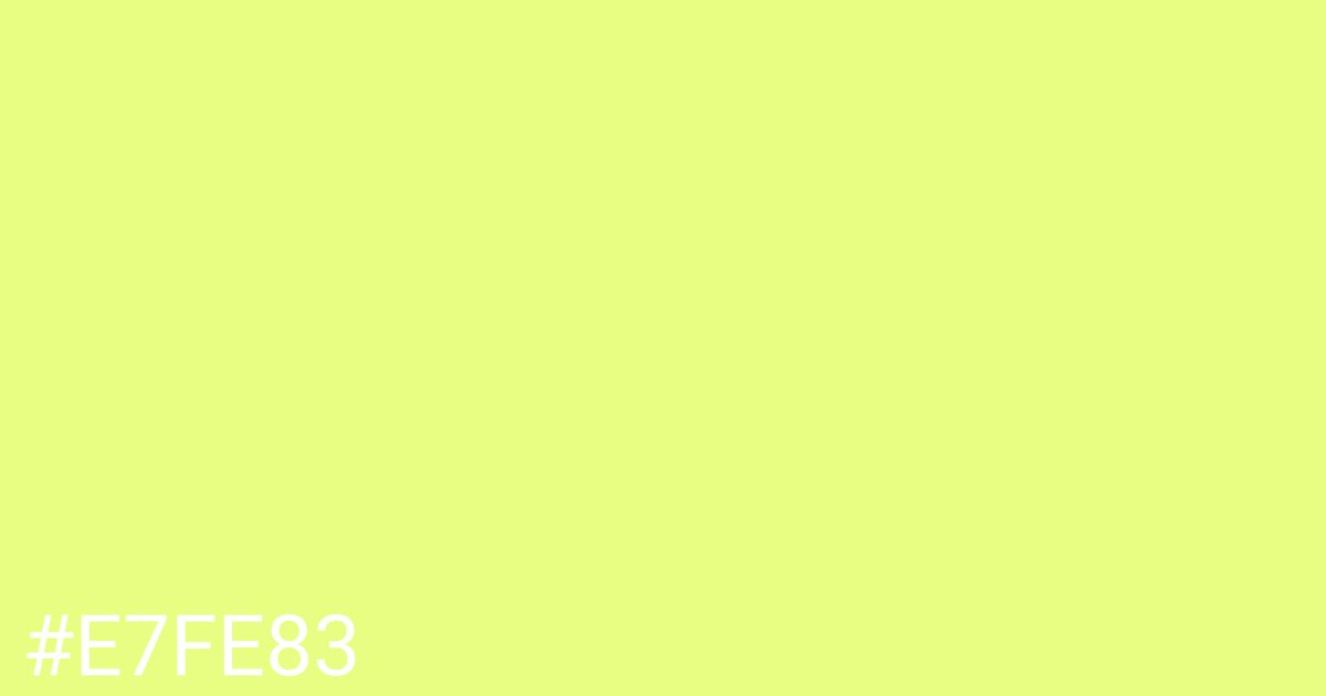 Hex color #e7fe83 graphic