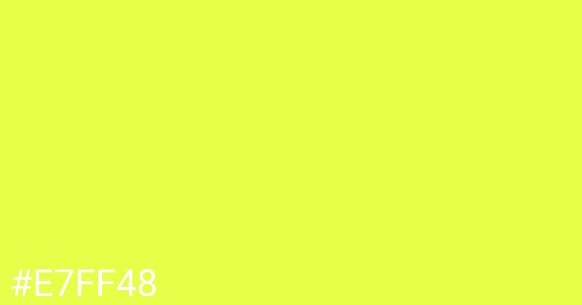 Hex color #e7ff48 graphic