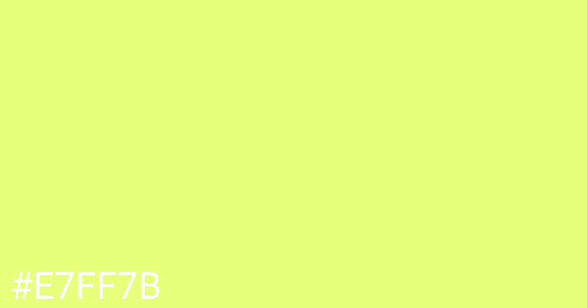 Hex color #e7ff7b graphic