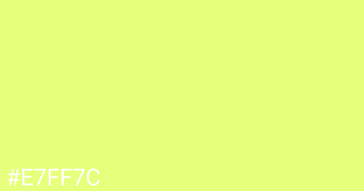 Hex color #e7ff7c graphic