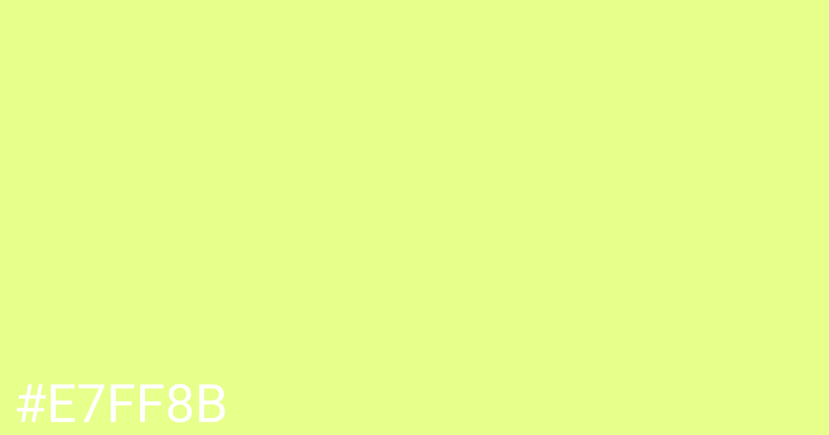 Hex color #e7ff8b graphic