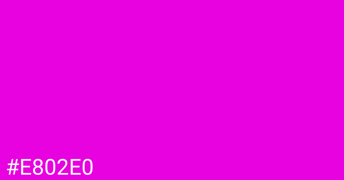 Hex color #e802e0 graphic