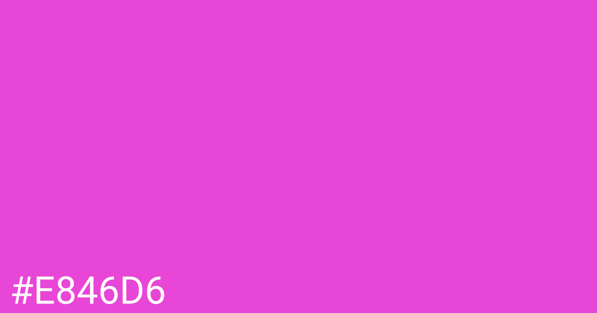 Hex color #e846d6 graphic