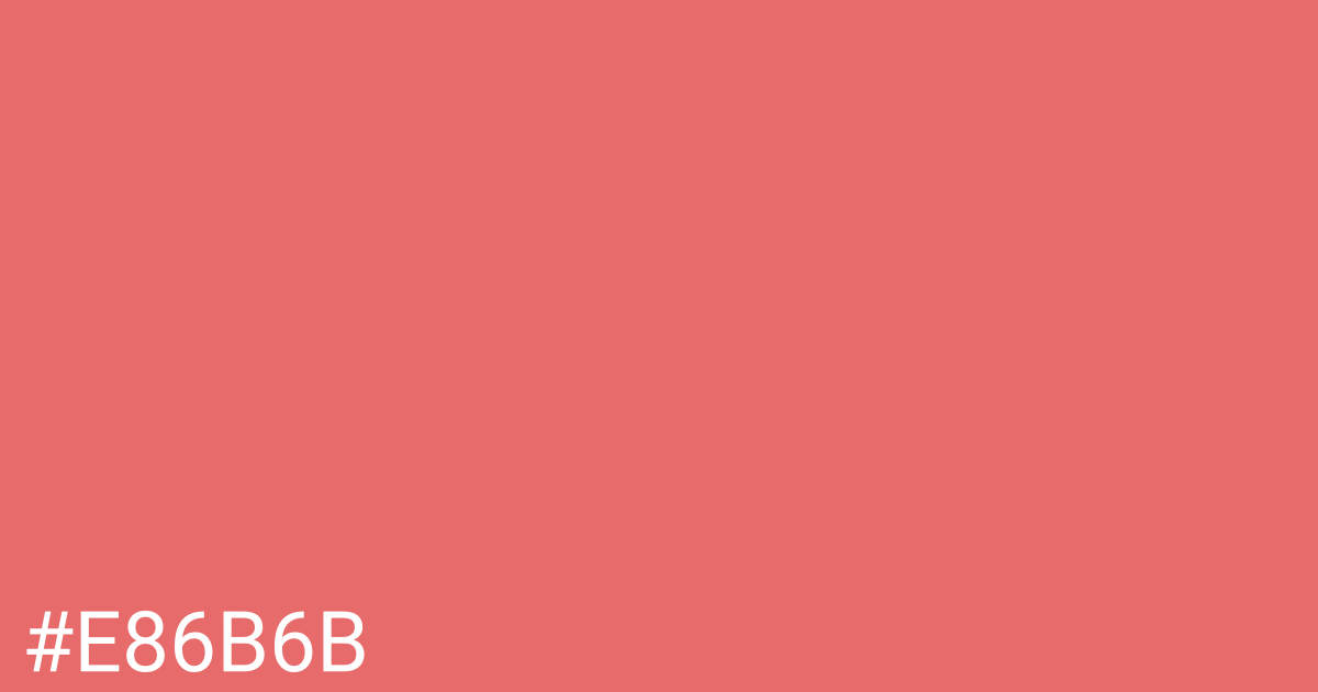 Hex color #e86b6b graphic