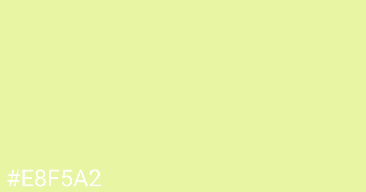 Hex color #e8f5a2 graphic