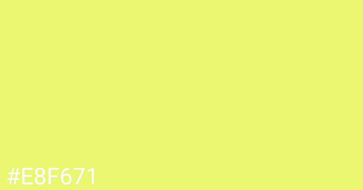 Hex color #e8f671 graphic