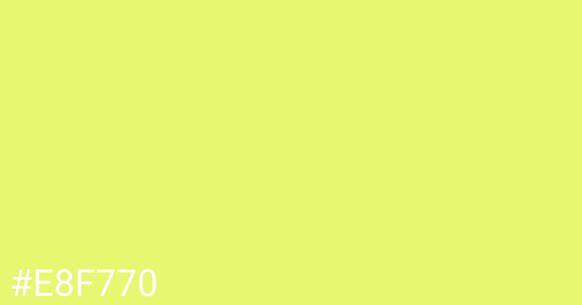 Hex color #e8f770 graphic