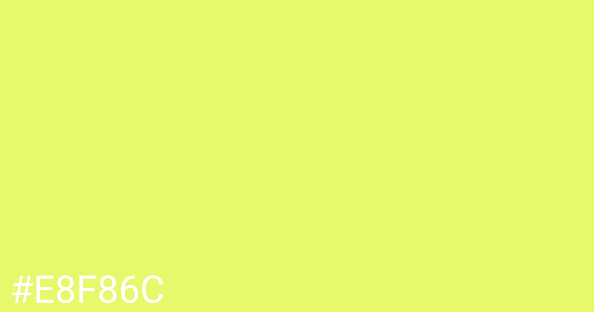 Hex color #e8f86c graphic